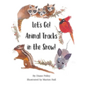Let's Go! Animal Tracks in the Snow!