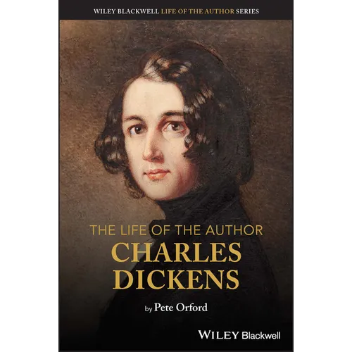 The Life of the Author: Charles Dickens