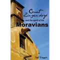 Count Zinzendorf and the Spirit of the Moravians