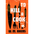 To Kill a Cook