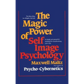 The Magic Power of Self-Image Psychology