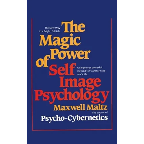 The Magic Power of Self-Image Psychology