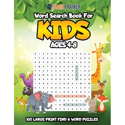 Word Search For Kids Ages 4-8 - 100 Large Print Find A Word Puzzles