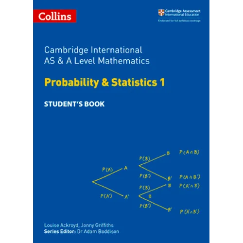 Cambridge International as & a Level Mathematics Probability and Statistics 1 Student's Book