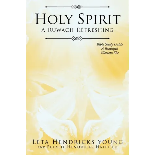Holy Spirit: A Ruwach Refreshing: Bible Study Guide: A Beautiful Glorious She