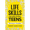 Life Skills for High School Teens