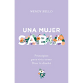 Una Mujer Sabia: Principios Para Vivir Como Dios Lo Diseñó