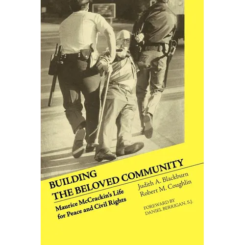 Building the Beloved Community: Maurice McCrackin's Life for Peace and Civil Rights
