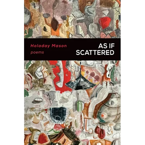 As If Scattered: Poems