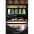 Frank Lloyd Wright Encore: Space and the Organic Ideal