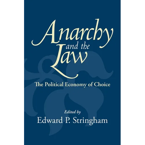 Anarchy and the Law: The Political Economy of Choice