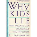 Why Kids Lie: How Parents Can Encourage Truthfulness