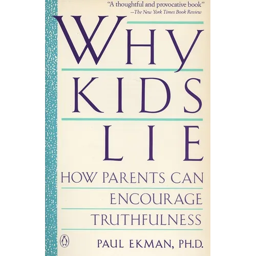 Why Kids Lie: How Parents Can Encourage Truthfulness