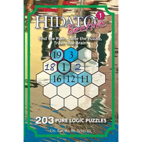 Hidato Beehive 1: 203 New Logic Puzzles