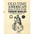 Old-Time American Waltzes for Tenor Banjo - Fake Songbook in the key of D and G with Tabs and Chords