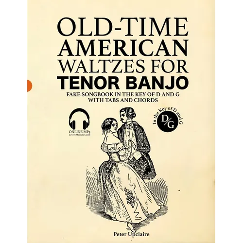 Old-Time American Waltzes for Tenor Banjo - Fake Songbook in the key of D and G with Tabs and Chords
