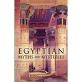 Egyptian Myths and Mysteries: (Cw 106)