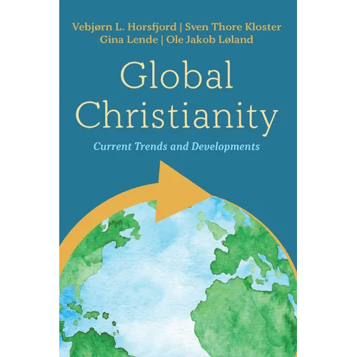 Global Christianity: Current Trends and Developments