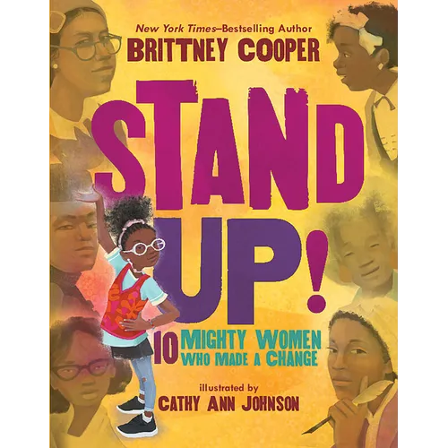 Stand Up!: 10 Mighty Women Who Made a Change
