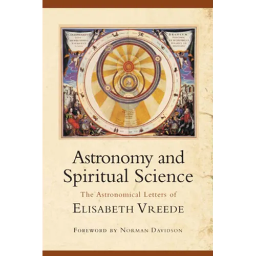 Astronomy and Spiritual Science: The Astronomical Letters of Elisabeth Vreede
