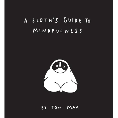A Sloth's Guide to Mindfulness
