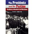 The Presidents and the Pastime: The History of Baseball and the White House