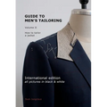 Guide to men's tailoring, Volume 2 (black & white): How to tailor a jacket