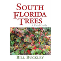 South Florida Trees: A Field Guide