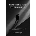 Searching for St. Germaine: The True Story of a Gay Catholic Orphan