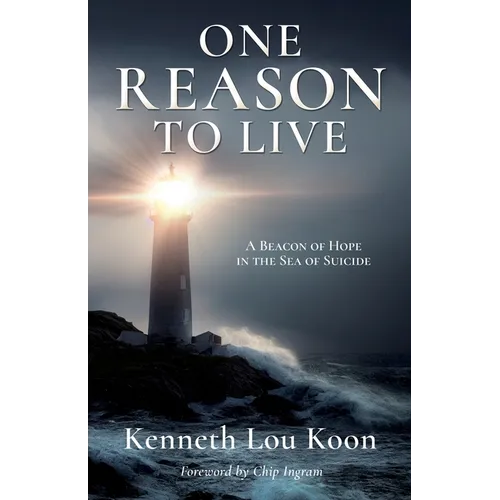 One Reason to Live: A Beacon of Hope in the Sea of Suicide
