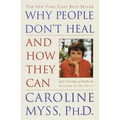 Why People Don't Heal and How They Can