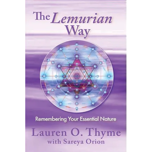 The Lemurian Way, Remembering your essential nature
