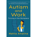 Autism and Work: Thriving in the Workplace