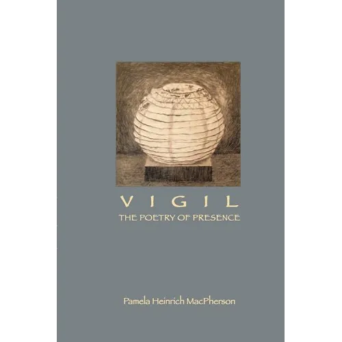Vigil: The Poetry of Presence