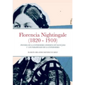 Florencia Nightingale (1820 - 1910): Pionera de la Enfermeria Moderna Humanizada Y Los Paradigmas de la Enfermeria