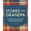 Stories from Grandpa: A Fill-In Journal and Family Keepsake