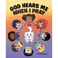 God Hears Me When I Pray