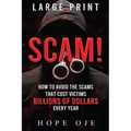 Scam!: How to Avoid the Scams That Cost Victims Billions of Dollars Every Year (Large Print)