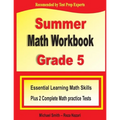 Summer Math Workbook Grade 5: Essential Summer Learning Math Skills plus Two Complete Common Core Math Practice Tests