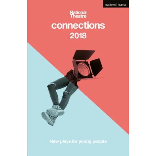 National Theatre Connections 2018: The Blue Electric Wind; The Changing Room; The Free9; The Ceasefire Babies; These Bridges; When They Go Low; Want;