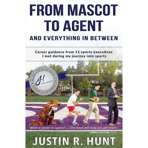 From Mascot To Agent And Everything In Between: Career guidance from 11 sports executives I met during my journey into sports