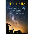 Re-Enchanting the Earth: Why AI Needs Religion