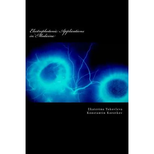 Electrophotonic Applications in Medicine: GDV Bioelectrography