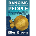 Banking on the People: Democratizing Money in the Digital Age