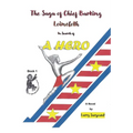 The Saga of Chief Barking Loincloth: Book One - In Search of a Hero