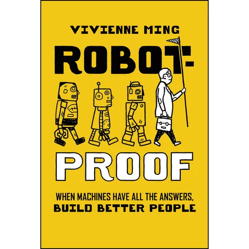 Robot-Proof: When Machines Have All the Answers, Build Better People