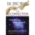 The Reconnection: Heal Others, Heal Yourself