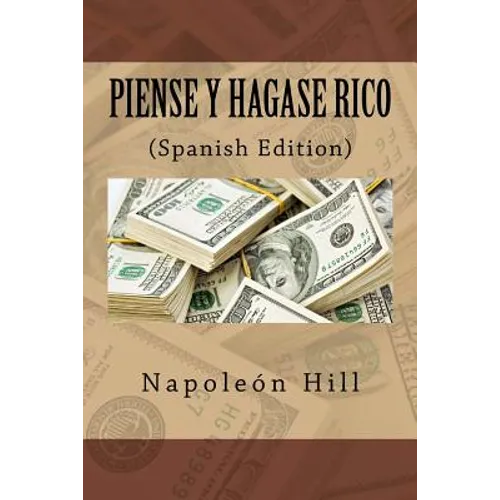 Piense y hagase Rico (Spanish Edition)