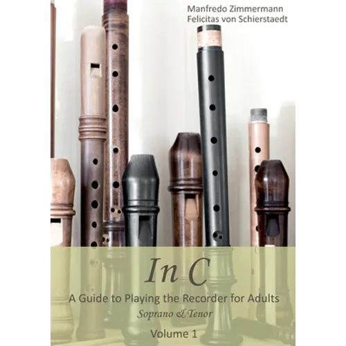 In C - english: A Guide to playing the Recorder for Adults