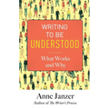 Writing to Be Understood: What Works and Why